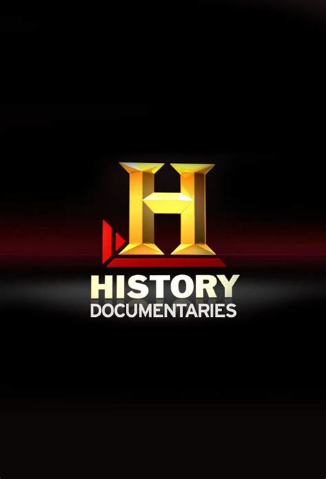 history channel documentales|list of history channel documentaries.